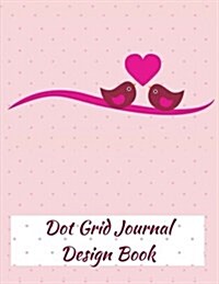 Dot Grid Journal Design Book (Paperback, JOU)