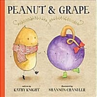 Peanut and Grape (Board Book)