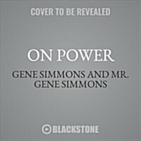 On Power: My Journey Through the Corridors of Power and How You Can Get More Power (Audio CD)