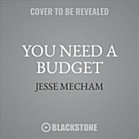 You Need a Budget: The Proven System for Breaking the Paycheck-To-Paycheck Cycle, Getting Out of Debt, and Living the Life You Want (Audio CD)