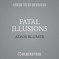 Fatal Illusions (Audio CD, Unabridged)