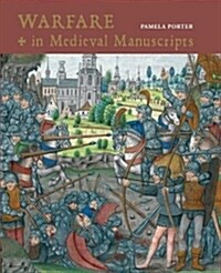 Warfare in Medieval Manuscripts (Hardcover, New ed)