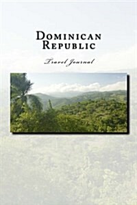 Dominican Republic: Travel Journal (Paperback)