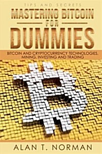 Mastering Bitcoin for Dummies (Paperback)