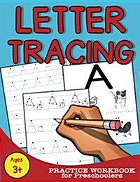 Letter Tracing: Practice Workbook for Preschoolers (Paperback)