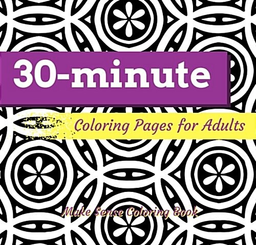 30-minute Coloring Pages for Adults (Paperback, CLR, CSM)