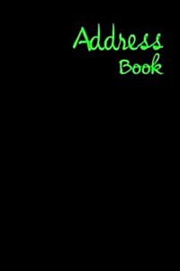 Address Book: Glossy And Soft Cover, Large Print, Font, 6 x 9 For Contacts, Addresses, Phone Numbers, Emails, Birthday And More. (Paperback)