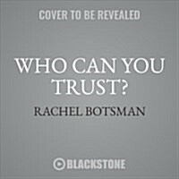 Who Can You Trust?: How Technology Brought Us Together and Why It Might Drive Us Apart (Audio CD)