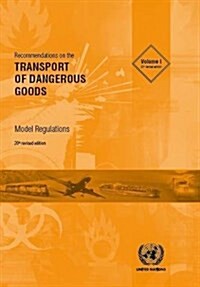 Recommendations on the Transport of Dangerous Goods: Model Regulations: Model Regulations Vol. I & II (Paperback, 20)