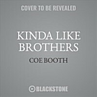 Kinda Like Brothers (Audio CD, Unabridged)