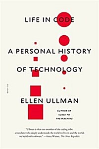 Life in Code: A Personal History of Technology (Paperback)