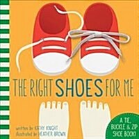 The Right Shoes for Me (Board Book)