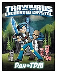 Dantdm: Trayaurus and the Enchanted Crystal (Paperback)