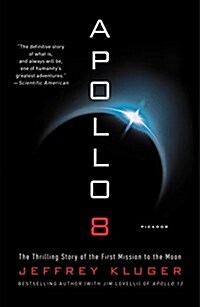 Apollo 8: The Thrilling Story of the First Mission to the Moon (Paperback)