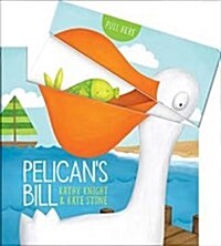 Pelicans Bill (Board Book)