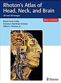 Rhotons Atlas of Head, Neck, and Brain: 2D and 3D Images (Hardcover)