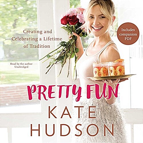 Pretty Fun: Creating and Celebrating a Lifetime of Tradition (MP3 CD)