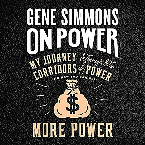On Power: My Journey Through the Corridors of Power and How You Can Get More Power (MP3 CD)