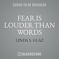 Fear Is Louder Than Words (Audio CD, Unabridged)