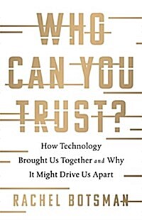 Who Can You Trust? Lib/E: How Technology Brought Us Together and Why It Might Drive Us Apart (Audio CD)