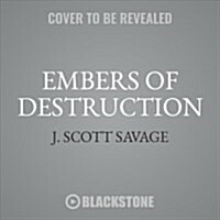 Embers of Destruction (Audio CD, Unabridged)