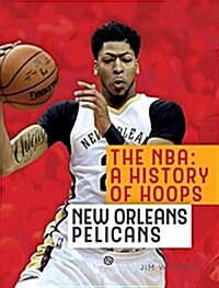 New Orleans Pelicans (Library Binding)