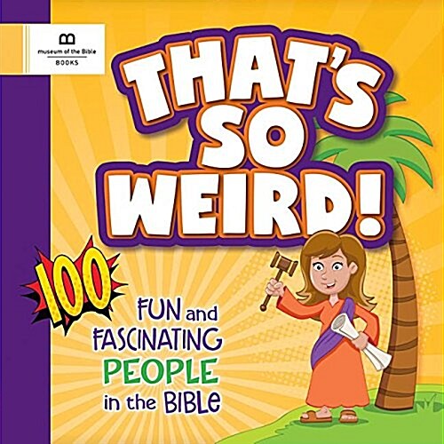 [중고] Thats So Weird! 100 Fun and Fascinating People in the Bible (Paperback)