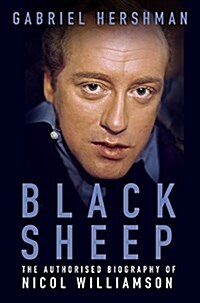 Black Sheep : The Authorised Biography of Nicol Williamson (Hardcover)