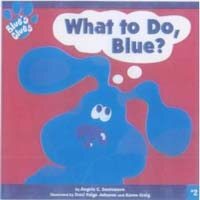 What to Do Blue?:Blue's Clues (Paperback)