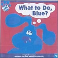 [중고] What to Do Blue?:Blues Clues (Paperback)