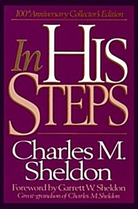 In His Steps (Hardcover, 100th Anniversary Collectors ed)