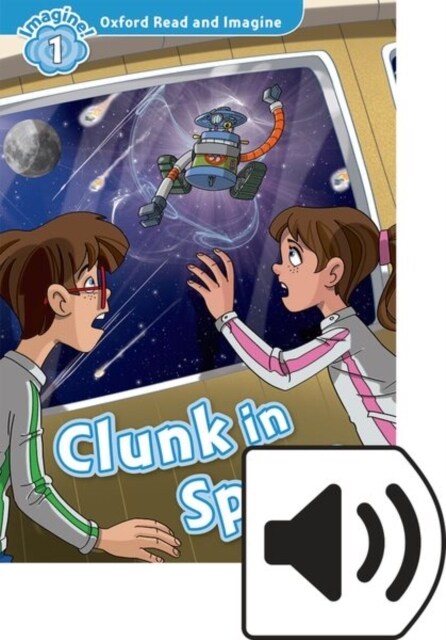 Oxford Read and Imagine: Level 1: Clunk in Space Audio Pack (Multiple-component retail product)
