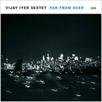 [수입] Vijay Iyer - Far From Over