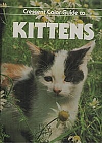 Crescent Color Guide To Kittens (Hardcover)
