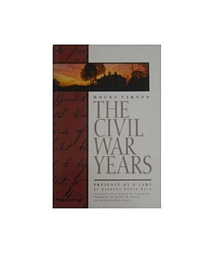 Mount Vernon: The Civil War Years (Paperback, Subsequent)