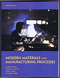 MODERN MATERIALS and MANUFACTURING PROCESSES Third Edition (Paperback, 3rd)