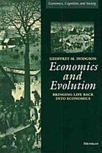 Economics and Evolution: Bringing Life Back Into Economics (Paperback)