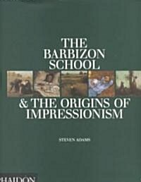 The Barbizon School and the Origins of Impressionism (Paperback, New ed)