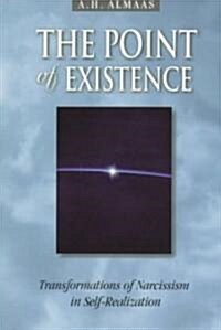 The Point of Existence: Transformations of Narcissism in Self-Realization (Paperback)