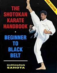 Shotokan Karate Handbook : Beginner to Black Belt (Paperback)