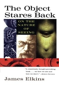 The object stares back : on the nature of seeing 1st Harvest ed