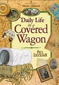 [중고] Daily Life in a Covered Wagon (Paperback, Reprint)