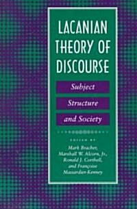 Lacanian Theory of Discourse: Subject, Structure, and Society (Paperback, Revised)