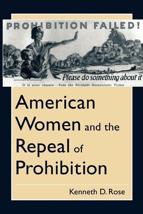 American Women and the Repeal of Prohibition (Paperback, Revised)