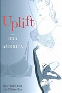 Uplift: The Bra in America (Paperback)