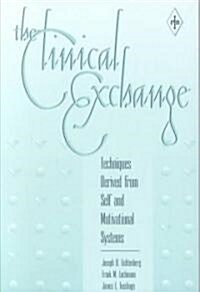 The Clinical Exchange: Techniques Derived from Self and Motivational Systems (Paperback)