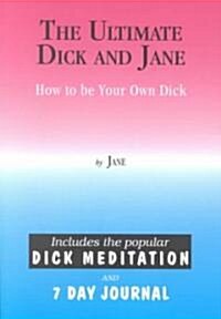 The Ultimate Dick and Jane (Paperback)