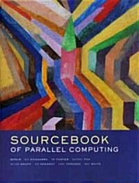 The Sourcebook of Parallel Computing (Hardcover, New)