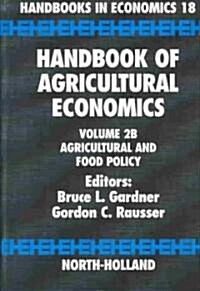 Handbook of Agricultural Economics: Agricultural and Food Policy Volume 2b (Hardcover)