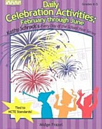 Daily Celebration Activities: February--June (Paperback)